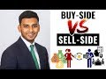 Buy-Side vs Sell-Side - The Main Differences Between Them (ALL Students & Graduates MUST Know!)