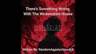 Theres Something Wrong With The Wickenshire House