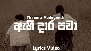 Ahi daara pawa (ඇහි දාර පවා ) | Thanura Madugeeth | Lyrics video