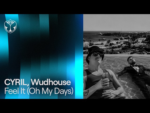 Feel It (Oh My Days)NEW!CYRIL & Wudhouse