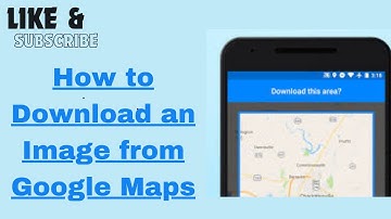How to Download an Image from Google Maps