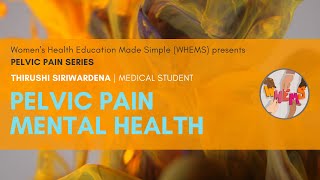 Pelvic Pain and Mental Health | Presented by WHEMS