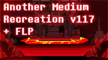 Undertale - Another Medium (Recreation v117 + FLP)