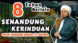 SENANDUNG KERINDUAN UNTUK HABIBANA MUNZIR ( 8 TAHUN BERLALU)