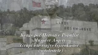 Këngë Për Heroin E Popullit Muzafer Asqeri - Grupi I Të Rinjve Gjirokastër