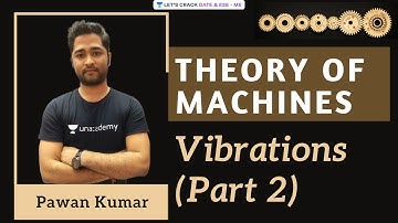 Vibrations (Part 2) | Theory of Machines | GATE/ESE 2022