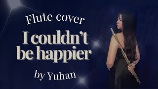 I could't be happier - Ariana Grande