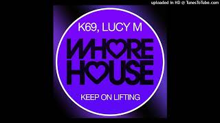 K69 - Keep On Lifting (DJ Cliff Remix)