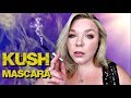 KUSH MASCARA?! WORTH THE HYPE??