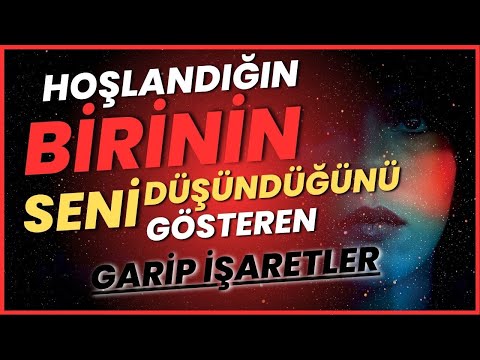 Hoşlandığın Birinin Seni Düşündüğünü Gösteren Garip İşaretler!