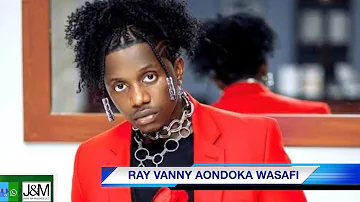 RAY VANNY AONDOKA RASMI WASAFI ATAMKA MANENO HAYA