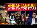 Ankahi Ansuni With Tik Tok Stars | BOL Nights With Ahsan Khan