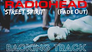 Video thumbnail of "Radiohead - 'Street Spirit' - Backing Track (FULL) No Vocals"