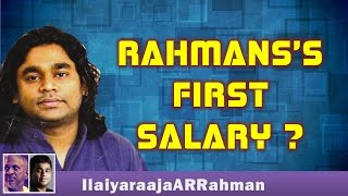 A R Rahman talks about his first Salary