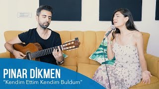 Pınar Dikmen - Kendim Ettim Kendim Buldum (Akustik) Resimi