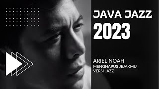 Ariel Noah - Menghapus Jejakmu (Jazz version) at Java Jazz 2023