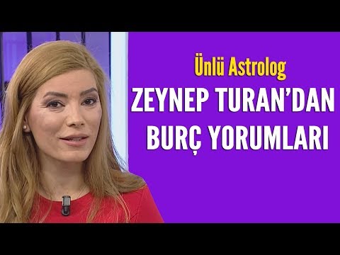 2019'da Burçları Neler Bekliyor? Ünlü Astrolog Zeynep Turan Sizler Için Yorumladı!