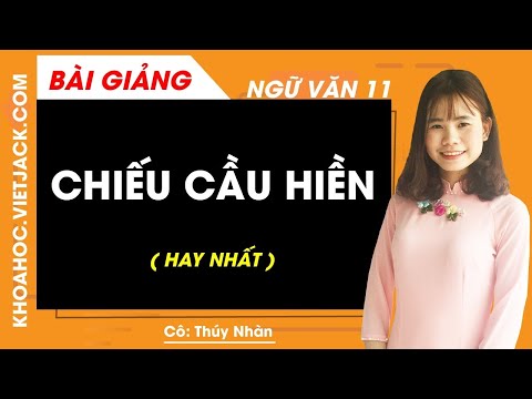 Chiếu cầu hiền – Ngữ văn 11 – Cô Thúy Nhàn (HAY NHẤT)