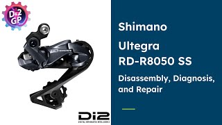 Shimano Ultegra RD R8050 SS Disassembly, Diagnosis and Repair