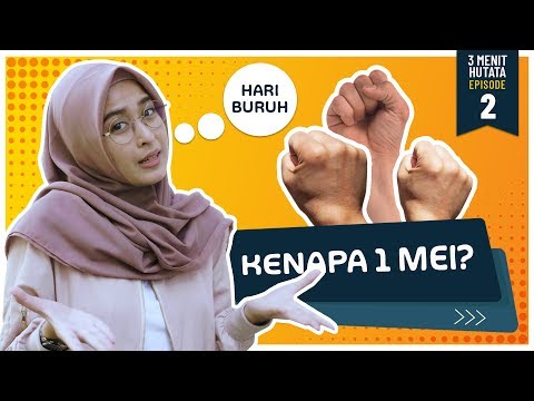 Hari Buruh - Kenapa 1 Mei? #3MENITHUTATA