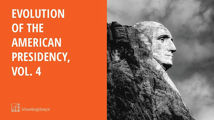 Evolution of the American Presidency Volume 4
