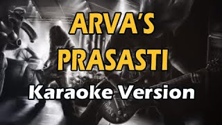 ARVAS - PRASASTI (Karaoke Version)