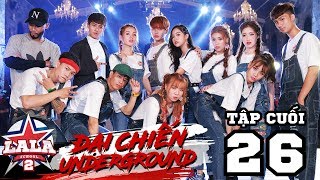 LA LA SCHOOL | TẬP 26 - TẬP CUỐI | Season 2 : ĐẠI CHIẾN UNDERGROUND