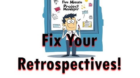 Mastering Agile Retrospectives: Unlock Your Team’s Potential - Five-Minute PM Episode 55
