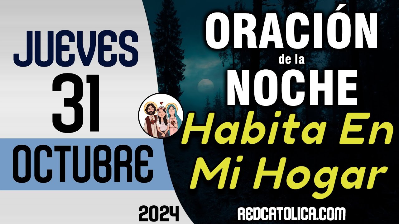 Oracion de la Noche de Hoy Jueves 31 de Octubre - Tiempo De Orar - YouTube