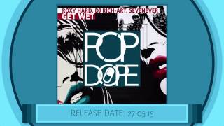 Roxy Hard, DJ Rich-Art, SevenEver - Get Wet [Teaser] OUT 27.05.15