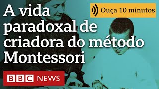 A vida de Maria Montessori, criadora do método de ensino para pobres que virou modelo para ricos