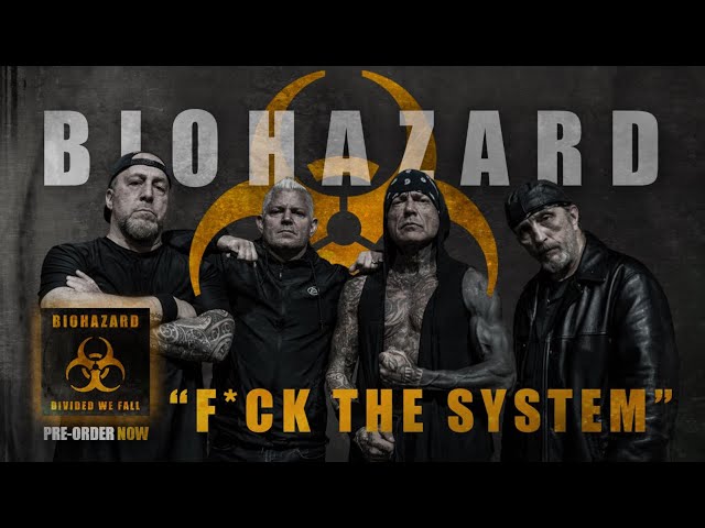 F**k the SystemNEW!Biohazard