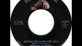 Porter Wagoner ~ An Old Log Cabin For Sale chords