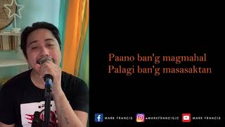 Paano Bang Magmahal karaoke For Female With Mark Francis