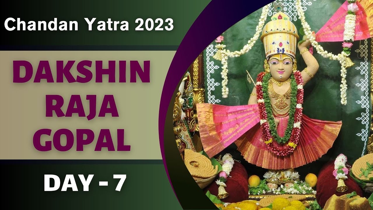 Dakshin Raja Gopal | Chandan Yatra 2023 - Day 7 | ISKCON Chowpatty ...