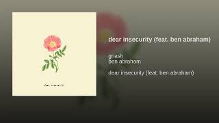 dear insecurity (feat. ben abraham)