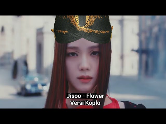 Dangdut Koplo -『Flower』by Jisoo Blackpink class=