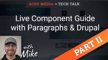 Live Component Guide with Paragraphs & Drupal 8 - Part 2