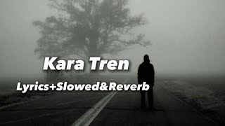 Kara Tren Lyrics+Slowed \