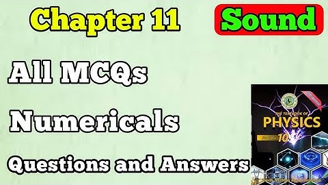 All MCQs Questions and Answers and Numericals chapter 11 sound class 10 New physics book | unit 11