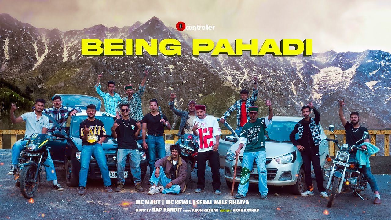 BEING PAHADI   SERAJ WALE BHAIYA  MC MAUT  MC KEVAL  Prod By RAP PANDIT  Official Music Video