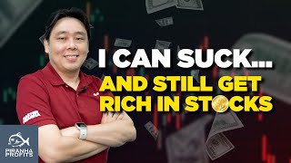 I Can Suck...And Still Get Rich in Stocks