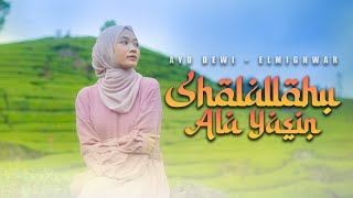 SHOLALLOHU ALA YASIN - AYU DEWI ELMIGHWAR