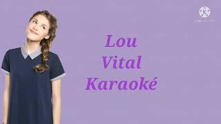 Lou/ "Vital" Karaoké