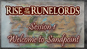 Rise of the Runelords Session 1 - Welcome to Sandpoint