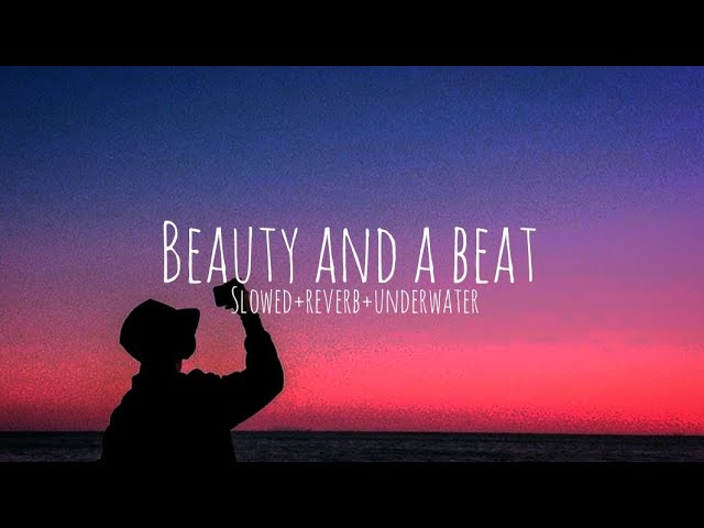 Beauty And A Beat (Slowed + reverb + underwater) class=