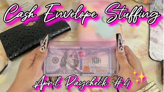 CASH STUFFING APRIL PAYCHECK #4 | #cashenvelopesystem  #howtosavemoney  #cashbudgeting