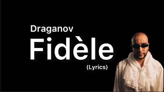 Draganov - Fidèle (Lyrics)