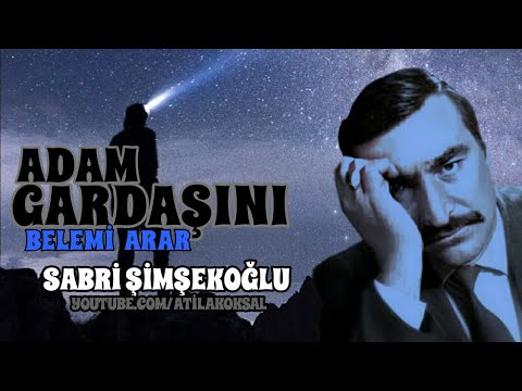 Sabri Şimşekoğlu, Adam Gardaşını Belemi Arar