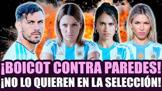 The wives of the national team players are furious with Leandro Paredes! They want him kicked out!